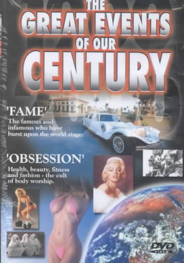 Great Events of Our Century: Fame & Obsession cover