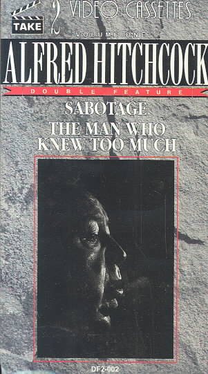 Alfred Hitchcock Double Feature Volume One - Sabotage / The Man Who Knew Too Much [VHS] cover