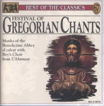 Best of the Classics: Festival Of Gregorian Chants cover
