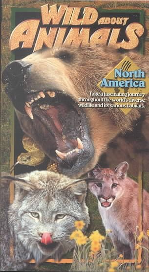 Wild About Animals: North America [VHS] cover