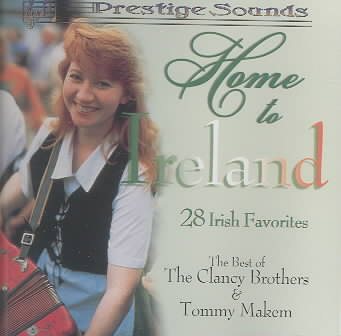 Home to Ireland: The Best of the Clancy Brothers & Tommy Makem