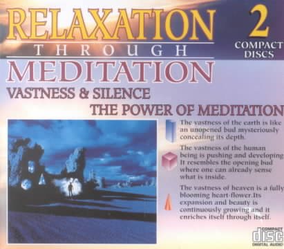 Relaxation Through Meditation: 1. Vastness & Silence, 2. The Power of Meditation cover