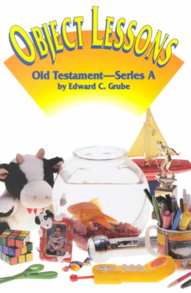 Object Lessons: Old Testament-Series A