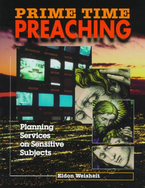 Prime Time Preaching: Planning Services on Sensitive Subjects cover