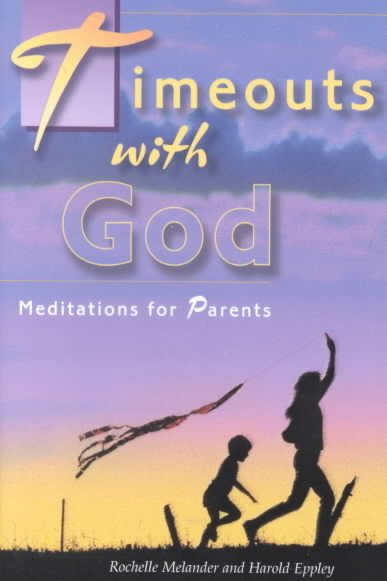 Timeouts With God: Meditations for Parents