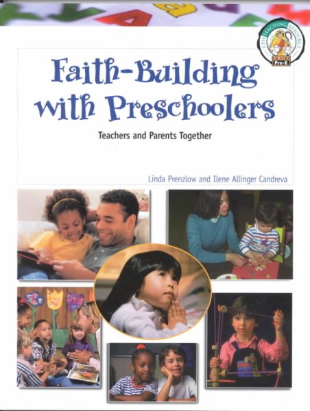 Faith-Building With Preschoolers: Teachers and Parents Together