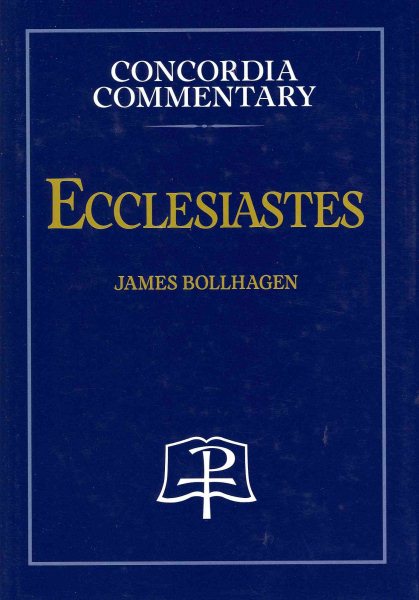 Ecclesiastes - Concordia Commentary cover
