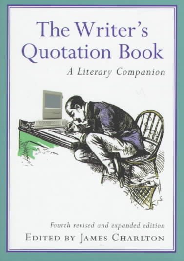 The Writer's Quotation Book
