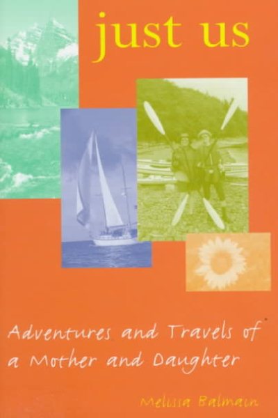 Just Us: Adventures and Travels of a Mother and Daughter cover