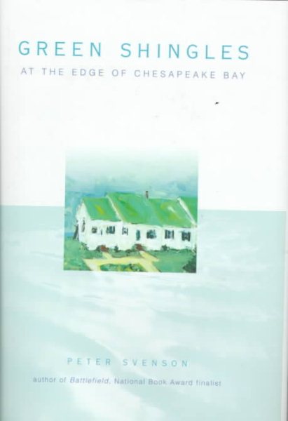 Green Shingles: At the Edge of Chesapeake Bay cover