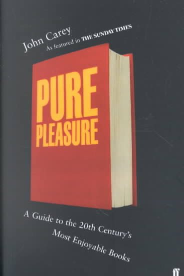 Pure Pleasure: A Guide to the Twenieth Century's Most Enjoyable Books cover