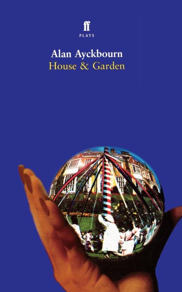 House & Garden: Two Plays
