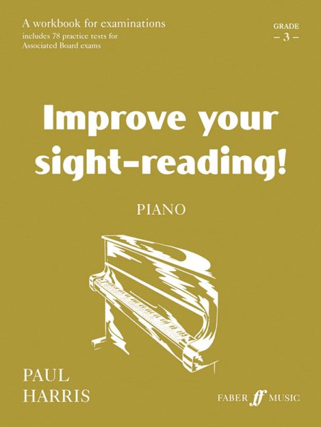 Improve Your Sight-reading! Piano, Grade 3: A Workbook for Examinations (Faber Edition: Improve Your Sight-Reading) cover