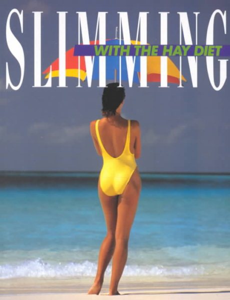 Slimming With the Hay Diet (Picture Know-how Series) cover