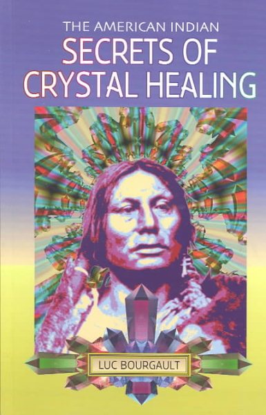 The American Indian: Secrets of Crystal Healing cover