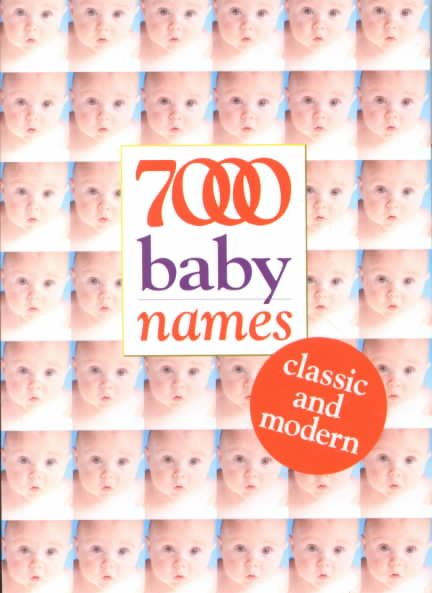 7000 Baby Names: Classic and Modern cover