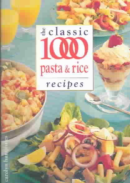 The Classic 1000 Pasta and Rice Recipes cover
