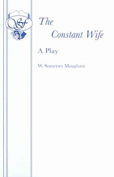 The Constant Wife: A Play cover