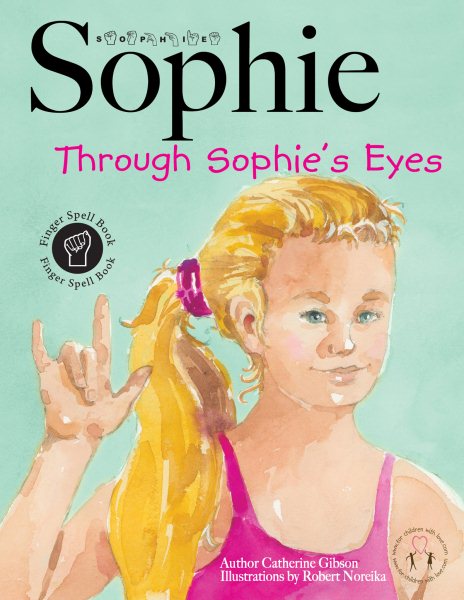 Through Sophie's Eyes (Finger Spell Book)