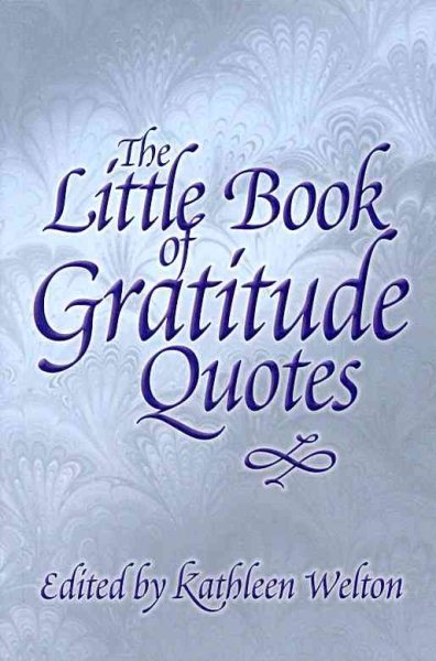 The Little Book of Gratitude Quotes: Inspiring Words to Live By (Little Quote Books) cover