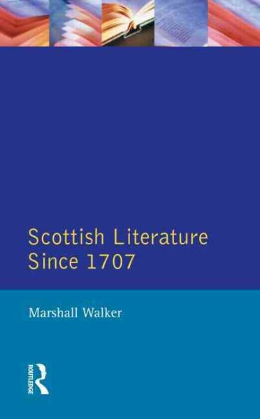 Scottish Literature Since 1707 (Longman Literature In English Series)