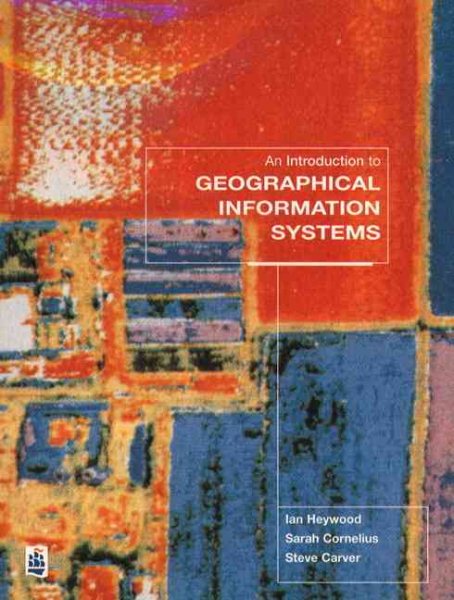 An Introduction to Geographical Information Systems cover