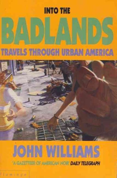 Into the Badlands: Travels Through Urban America cover