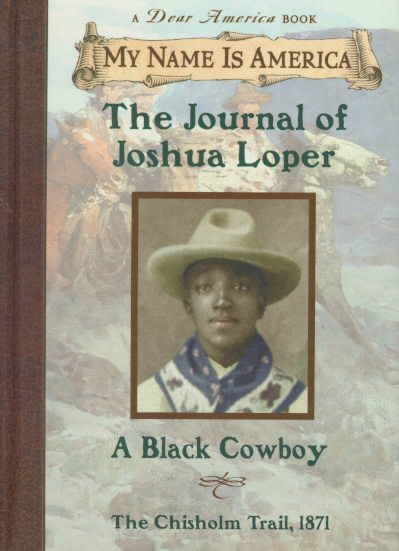 My Name Is America: The Journal Of Joshua Loper, A Black Cowboy cover