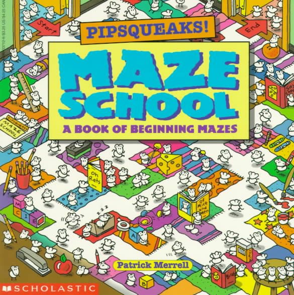 Pipsqueaks! Maze School: A Book of Beginning Mazes cover