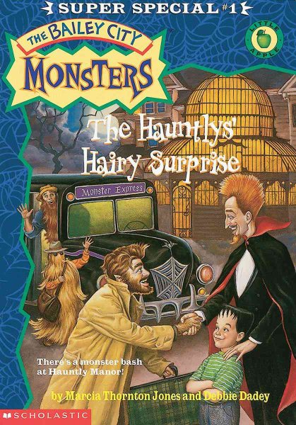 The Hauntlys' Hairy Surprise (Bailey City Monsters, Super Special #1)