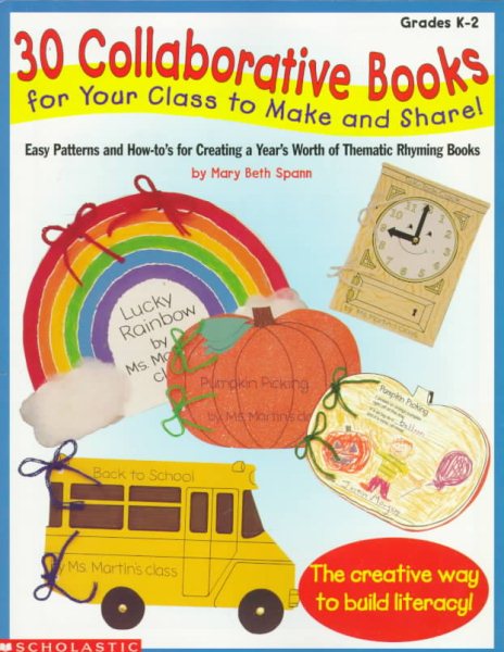 30 Collaborative Books for Your Class To Make and Share! (Grades K-2) cover