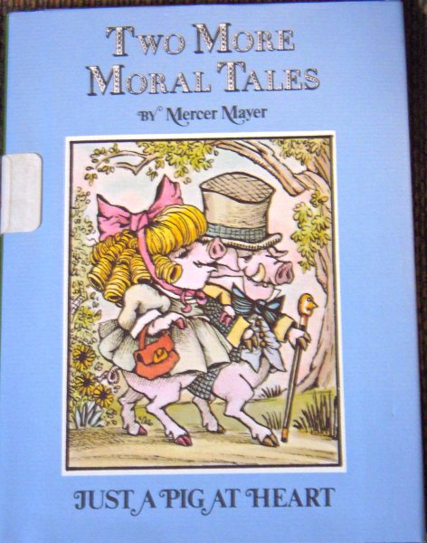 Two More Moral Tales: Sly Fox's Folly & Just a Pig at Heart cover