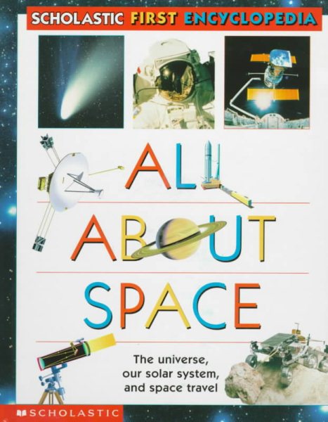 All About Space (Scholastic First Encyclopedia) cover