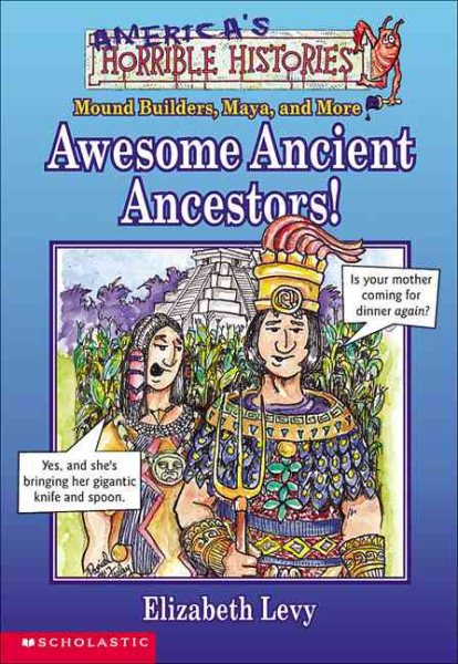 Awesome Ancient Ancestors (America's Horrible Histories, 2) cover