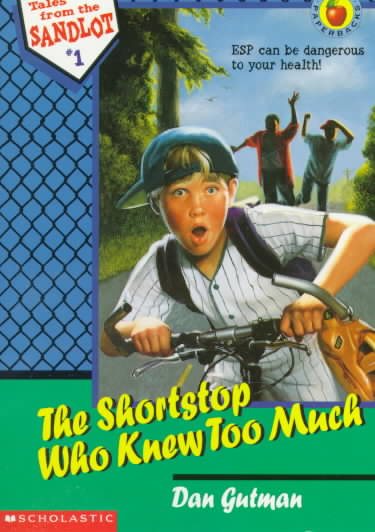 The Shortstop Who Knew Too Much (Tales from the Sandlot) cover