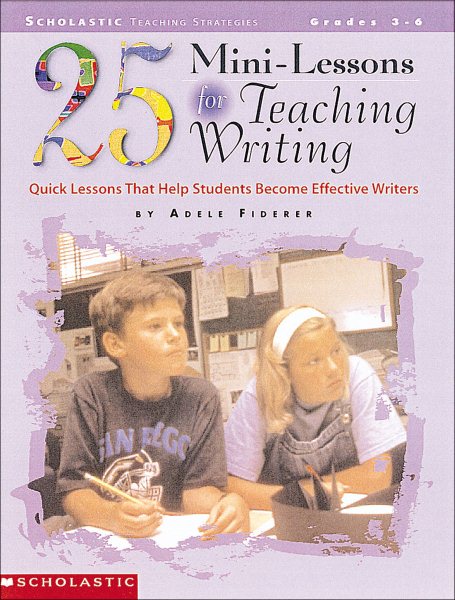 25 Mini-Lessons for Teaching Writing (Grades 3-6) cover