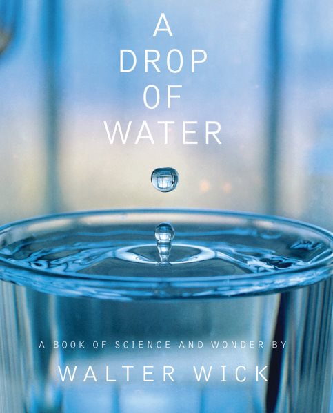 A Drop Of Water: A Book of Science and Wonder cover
