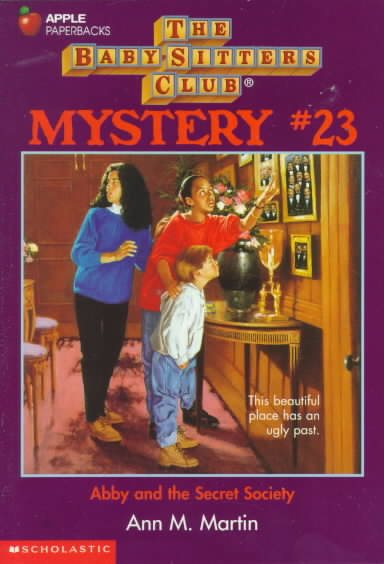 Abby and the Secret Society, #23 (Baby-Sitters Club Mystery) cover