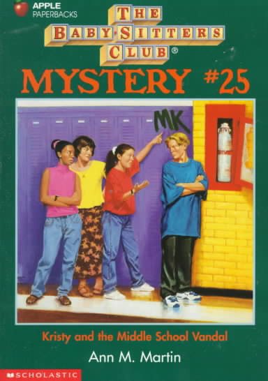 Kristy and the Middle School Vandal (Baby-sitters Club Mystery) cover