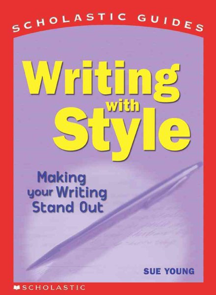Writing With Style (Scholastic Guides)