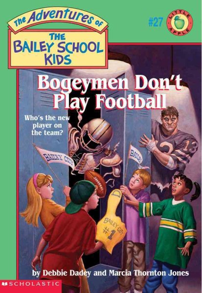 Bogeymen Don't Play Football (The Adventures of the Bailey School Kids, #27) cover
