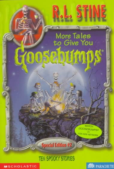 More Tales to Give You Goosebumps: Ten Spooky Stories (Goosebumps Special Edition, No 2) cover