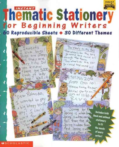 Instant Thematic Stationery for Beginning Writers (Grades K-3)