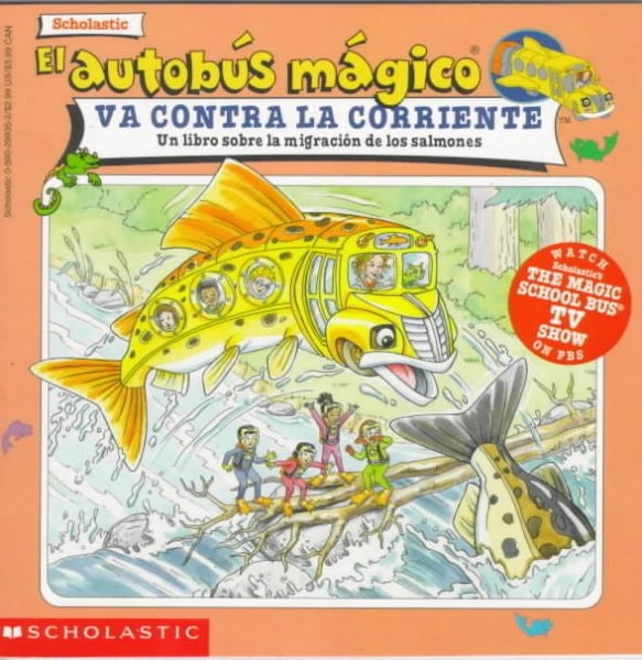 The Magic Schoolbus Goes Upstream: (el Autobus Magico Va Contra Corriente) (MSB) cover