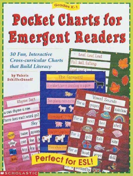 Pocket Charts for Emergent Readers: 30 Fun, Interactive Cross-Curricular Charts That Build Literacy (Grades K-1)