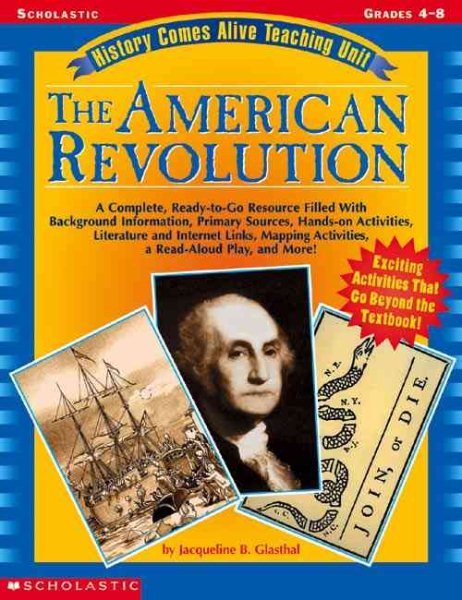 The American Revolution (History Comes Alive Teaching Unit, Grades 4-8) cover