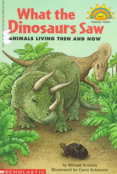 What The Dinosaurs Saw: Animals Living Then And Now (level 1) (Hello Reader) cover