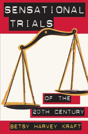 Sensational Trials Of The 20th Century cover