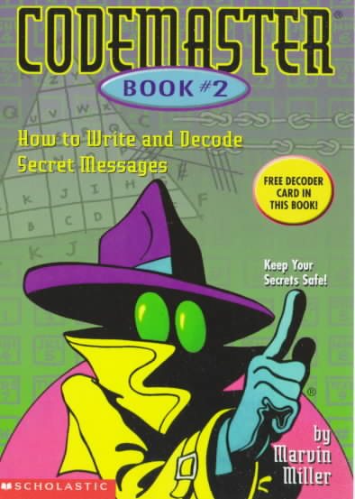 How to Write and Decode Secret Messages (Codemaster , No 2) cover