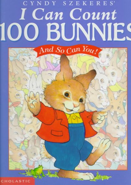 Cyndy Szekeres' I Can Count 100 Bunnies: And So Can You cover